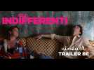 Gli indifferenti Trailer BE - Label : Cineart - Category : Cinéma