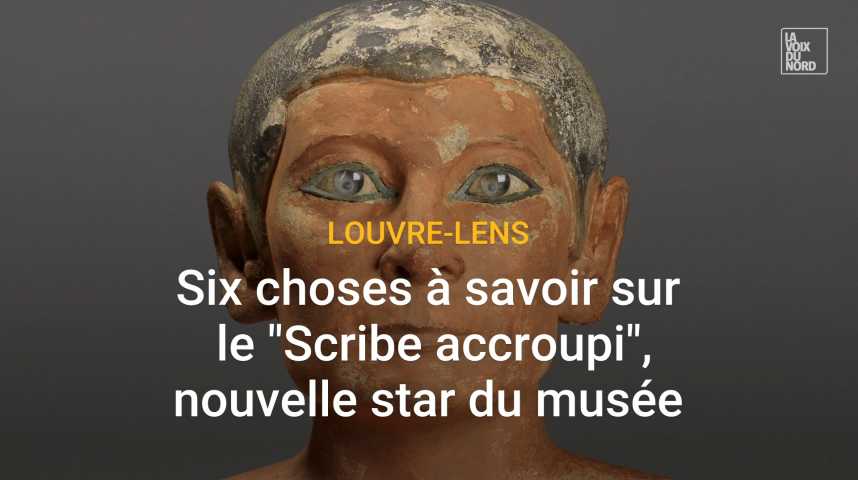 Le «Scribe accroupi» prêté au Louvre-Lens : les dix choses à savoir - La  Voix du Nord