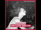 Darzack : virtuose breton