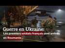 Guerre en Ukraine: Les premiers soldats français sont arrivés en Roumanie