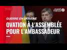 VIDÉO. Guerre en Ukraine : l'ambassadeur ukrainien ovationné à l'Assemblée nationale