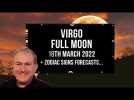 Virgo Full Moon Moon 18th March 2022 Astrology + Zodiac Forecasts