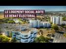 Le logement social agite le débat électoral