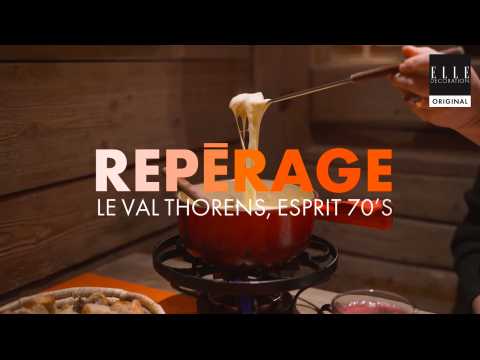 VIDEO : TEASER : Visite guide: une ambiance seventies et dcontracte au Val Thorens