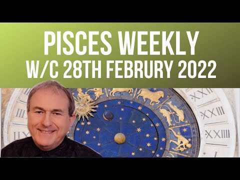 Pisces Weekly Horoscope from 28th February 2022
