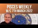 Pisces Weekly Horoscope from 7th March 2022