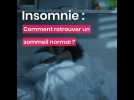 Insomnie : retrouver un sommeil normal