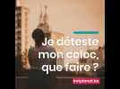 Je déteste mon coloc que faire ?