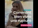 Comment bien vivre une rupture ?