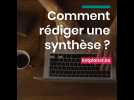 Comment rédiger une synthèse ?