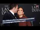 Ben Affleck offre un cadeau personnalisé à sa compagne Jennifer Lopez