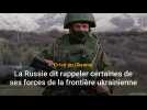 La Russie dit rappeler certaines de ses forces de la frontière ukrainienne