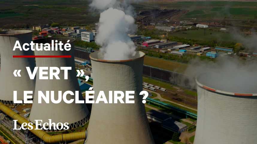 Illustration pour la vidéo Bruxelles labellise le gaz et le nucléaire comme « énergie verte »