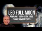 Leo Full Moon 16th/17th February 2022 Astrology + Zodiac Forecasts