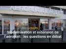 Modernisation et agrandissement de l'aéroport de Lille - Lesquin : les questions qui se posent