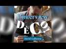 L'interview déco de David Gallienne