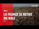 VIDÉO. La France retire ses troupes du Mali