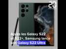 Ojn a testé le Galaxy S22 Ultra, le smartphone haut de gamme de Samsung