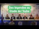 Des légendes au Stade de l'Aube