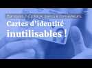 Carte d'identité inutilisable : d'où vient le problème ?