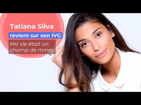 VIDEO : Tatiana Silva raconte son IVG : 