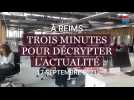 VIDÉO. Trois minutes pour décrypter l'actualité à Reims : la Ville candidate pour devenir capitale de la culture