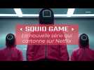 « Squid Game » : carton plein sur Netflix pour la production coréenne !