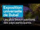 Exposition universelle de Dubaï : les plus beaux pavillons nationaux