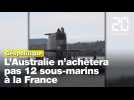 Pourquoi l'Australie n'achètera pas les douze sous-marins à la France ?