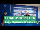 Estac-Montpellier : les 5 réponses de Laurent Batlles
