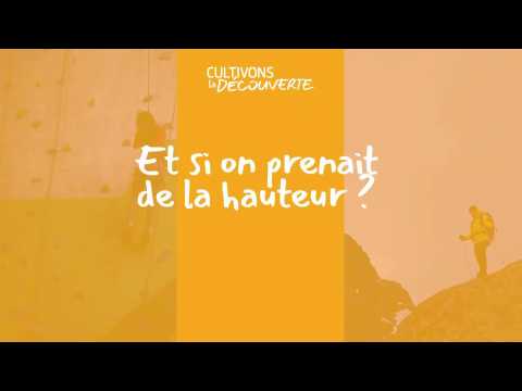 Cultivons la Découverte | Et si on prenait de la hauteur ?