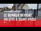 VIDÉO. À Saint-Pabu, le bunker devient un gîte