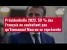 VIDÉO. Présidentielle 2022 : 59 % des Français ne souhaitent pas qu'Emmanuel Macron se
