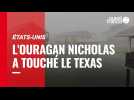 VIDÉO. États-Unis : l'ouragan Nicholas a touché le Texas