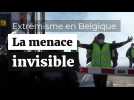 Extrémismes : la menace invisible