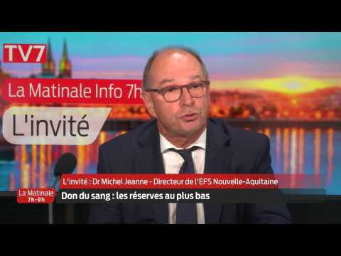 La Matinale | L'invité | Dr Michel Jeanne, directeur de l'EFS Nouvelle-Aquitaine