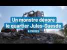 Un monstre dévore le quartier Jules-Guesde