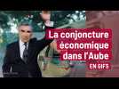 La conjoncture économique de l'Aube... en Gifs