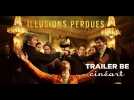 Illusions Perdues Trailer BE - Label : Cineart - Category : Cinéma