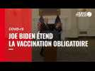 VIDÉO. États-Unis : Joe Biden étend la vaccination aux travailleurs pour lutter contre le Covid-19