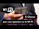 5 choses que vous ignoriez sur le Wifi