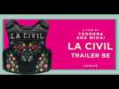 La Civil Trailer BE - Label : Cineart - Category : Cinéma