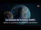 La mission de la NASA, DART, teste un système de défense planétaire
