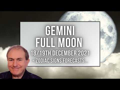 Gemini Full Moon December 18th/19th 2021+ FREE Zodiac Forecasts