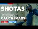 Shotas | Freestyle Booska Cauchemars