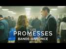 LES PROMESSES - Bande-annonce