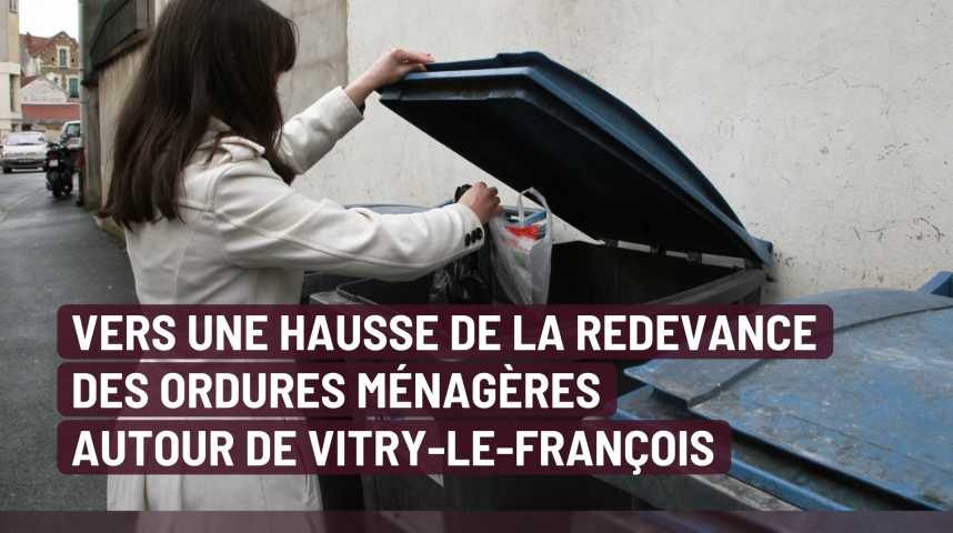 Vid Os Vers Une Hausse De La Redevance Des Ordures M Nag Res Autour