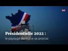 Présidentielle 2022 : le paysage politique se précise