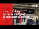 VIDÉO. Justice en souffrance : la profession se mobilise à Caen
