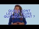 Tips pour l'Emploi : Quels sont les secteurs qui recrutent ?